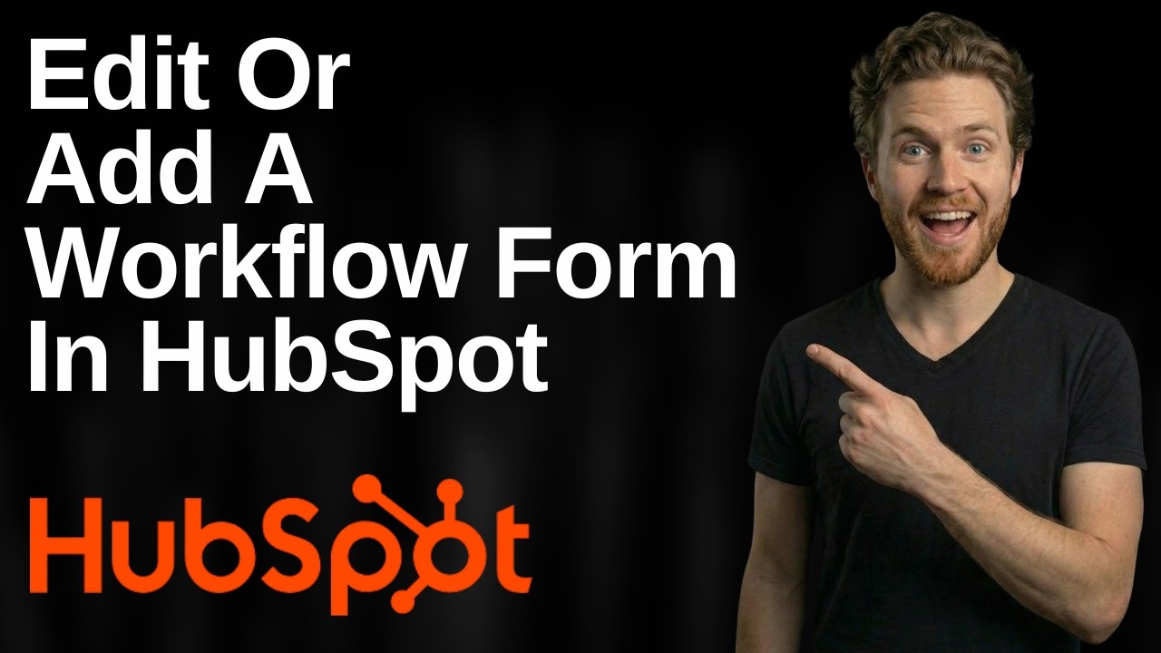 How To Edit Or Add A Workflow Form In HubSpot (2026 Easy Guide) - YouTube