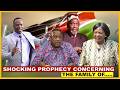 SHOCKING PROPHECY CONCERNING THE FAMILY OF