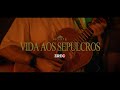 Monte music   vida aos sepulcros