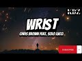 Chris Brown Wrist Feat Solo Lucci Lyrics