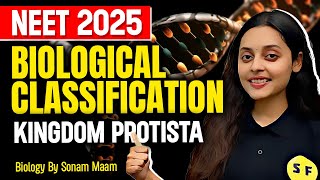 Kingdom Protista Biological Classification | NEET Biology 2025 with Sonam Maam Science and fun NEET