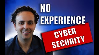 How To Get A Cyber Security Job Without Experience