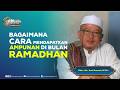 Bagaimana Cara Mendapatkan Ampunan di Bulan Ramadhan