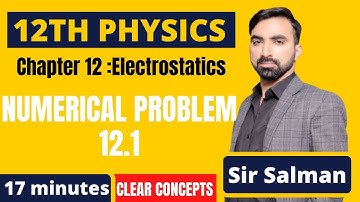 Numerical Problem 12.1 | 12th Class Physics | Chapter 12 | Electrostatics | FSc Part 2 |Inter Part 2
