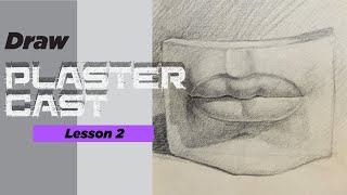 How To Draw Plaster cast Lesson 2