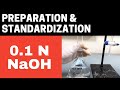 Preparation  standardization of 01n sodium hydroxide naoh solutionchemical preparation part2