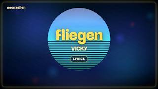 VICKY — fliegen | Songtext (Lyrics) | Neue deutsche Musik 2026