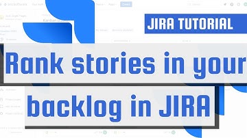 Rank stories in the backlog in JIRA
