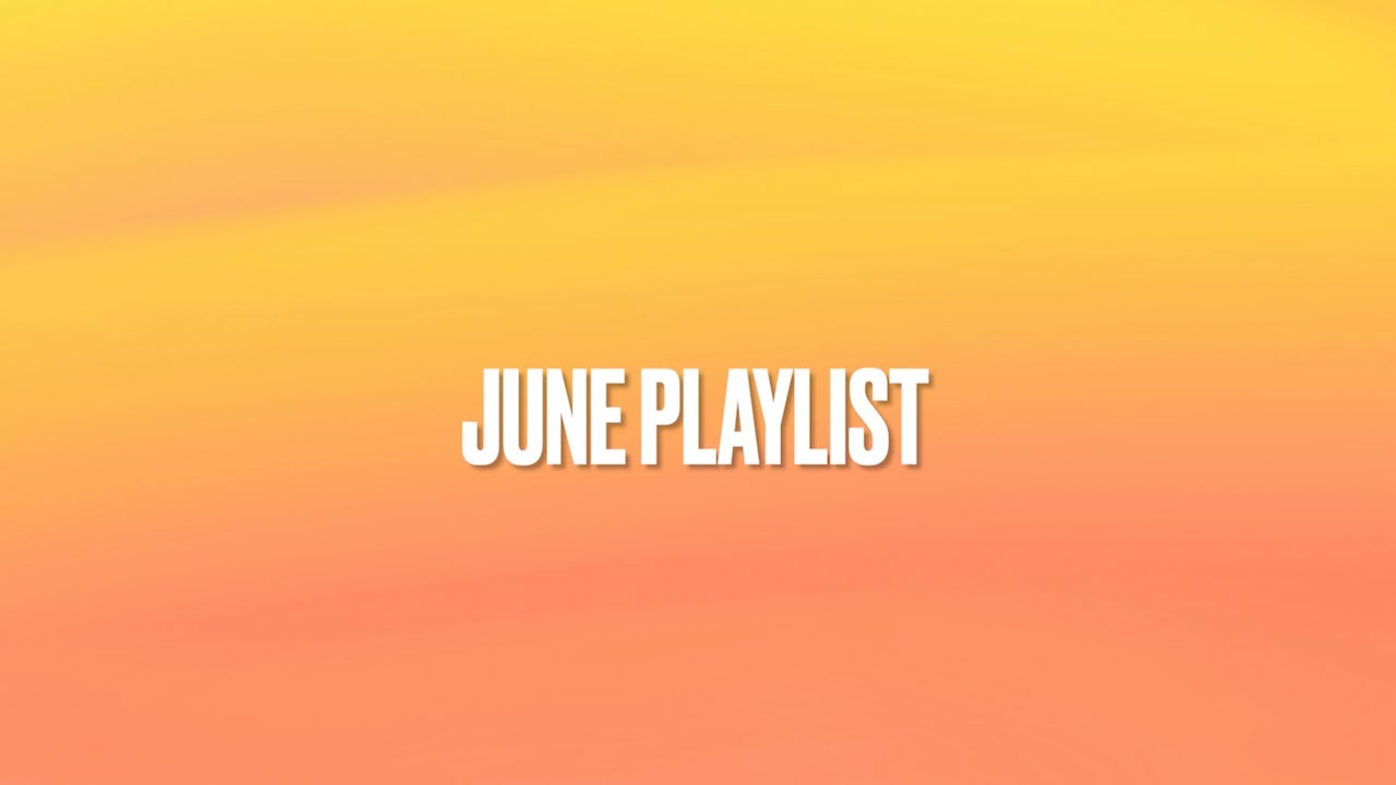 June Playlist/