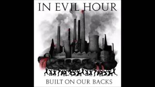 In Evil Hour - Built On Our Backs (Full EP - 2015)