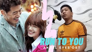 Run to you by Lasse Lindh (Angel Eyes OST) Cover by Pinoy