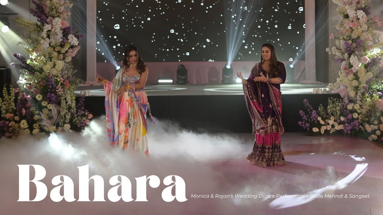 Bahara || Monica & Rajan's Wedding Dance Performance || Bride Mehndi ...