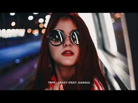 TRFN - Crazy (feat. Siadou)