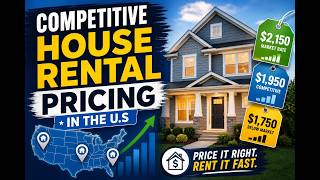 Competitive House Rental Pricing in the US / Property Management / Rental Pricing Ideas