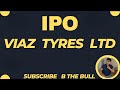viaz tyres ltd 👑 ipo #smeipo #upcomingipo #stockmatket @bthebull7554