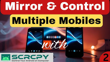 How to mirror multiple Mobile Screens to one PC (scrcpy)