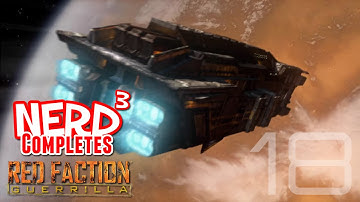 Nerd³ Completes... Red Faction: Guerrilla - Part 18