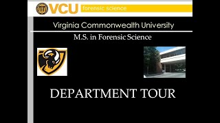 VCU Department of Forensic Science Virtual Tour