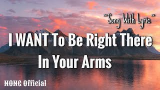 I Want to Be Right There in Your Arms 💕 | Most Romantic Love Ballad 2026