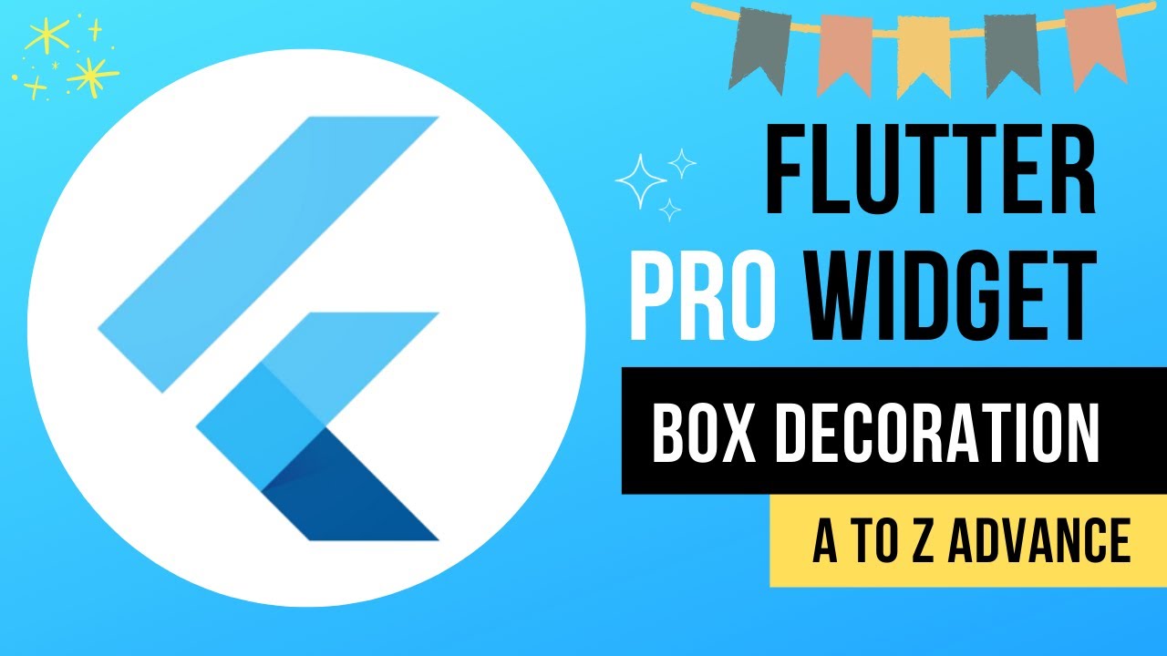 Flutter Box Decoration Widget A To Z Advanced Pro Tutorial You