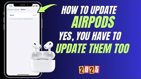 How to Update AirPods – Yes, You Have to Update Them Too !