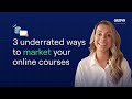 3 underrated ways to market your online courses  graphy academy