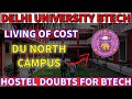 DU North Campus Living Costs & Hostel FAQs: Everything You Need to Know!"For both btech and others