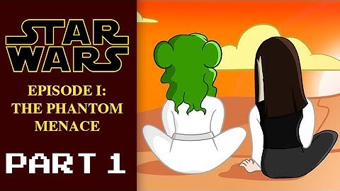 Star Wars Episode I, Part 1 - The Phantom Menace | It