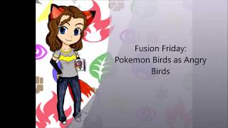 Fusion Friday: Pokemon Birds as Angry Birds