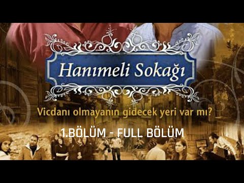 Hanımeli Sokağı 1.Bölüm - Full Bölüm