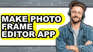 How to Make Photo Frame Editor App (full Guide) screenshot 4