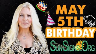 ♉️ Born On May 5th - Happy Birthday - Today's Zodiac Horoscope Personality - SunSigns.Org