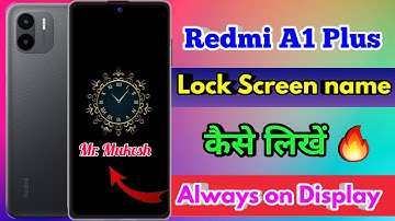 redmi a1 plus always on display | redmi a1 plus lock screen par name kaise likhe