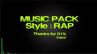 RAP MUSIC PACK THANKS FOR 0,1K ♥