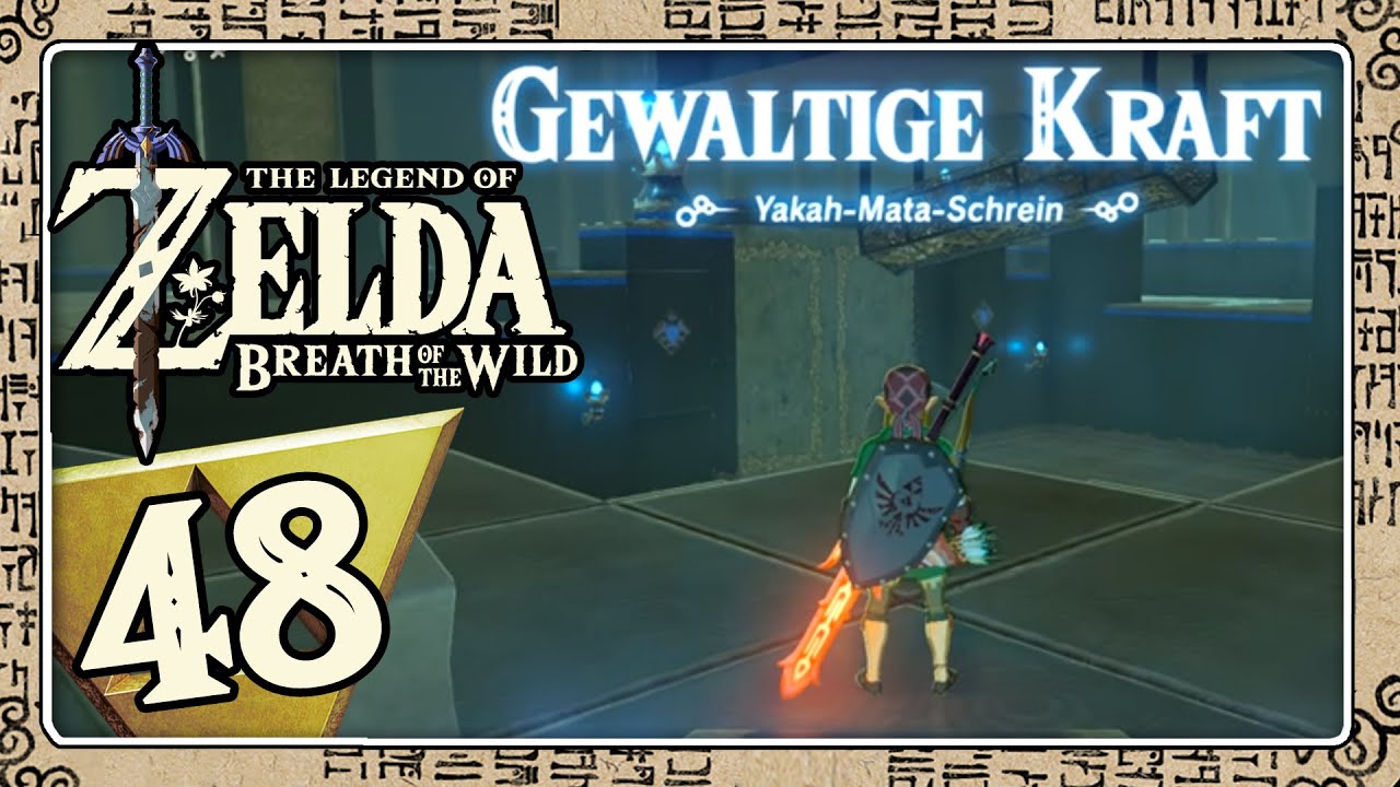 Zelda Breath Of The Wild Yakah Mata Schrein THE LEGEND OF ZELDA BREATH OF THE WILD Part 48: Gewaltige Kraft im