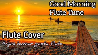 Morning Tune  Flute Cover  G Bass  Middle  Anjani Flute