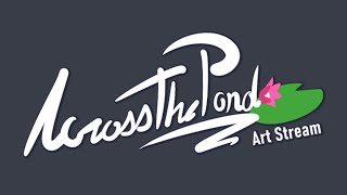 Across the Pond Art Stream! (4/23/26)
