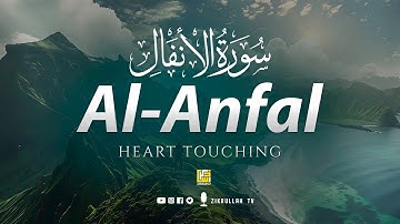 Surah Al Anfal سورة الأنفال | Marvelous Heart Touching Quran | Zikrullah TV