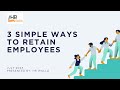 3 ways to retain employee