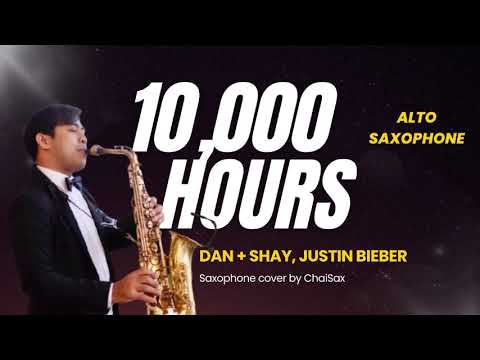 10,000 Hours – Dan + Shay, Justin Bieber | Saxophone Cover by Chaisax