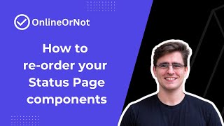 How to re-order your Status Page Components