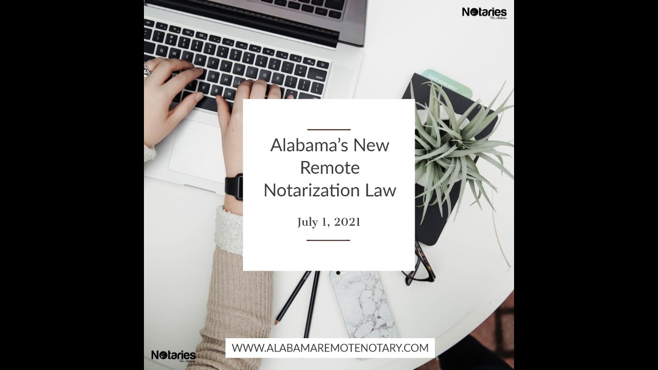 It's Law! Another Look at Alabama's Remote Notarization Law - YouTube