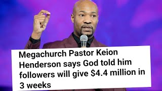 THIS IS WHY PASTOR KEION HENDERSON IS ASKING FOR 4.4m IN 21 DAYS.