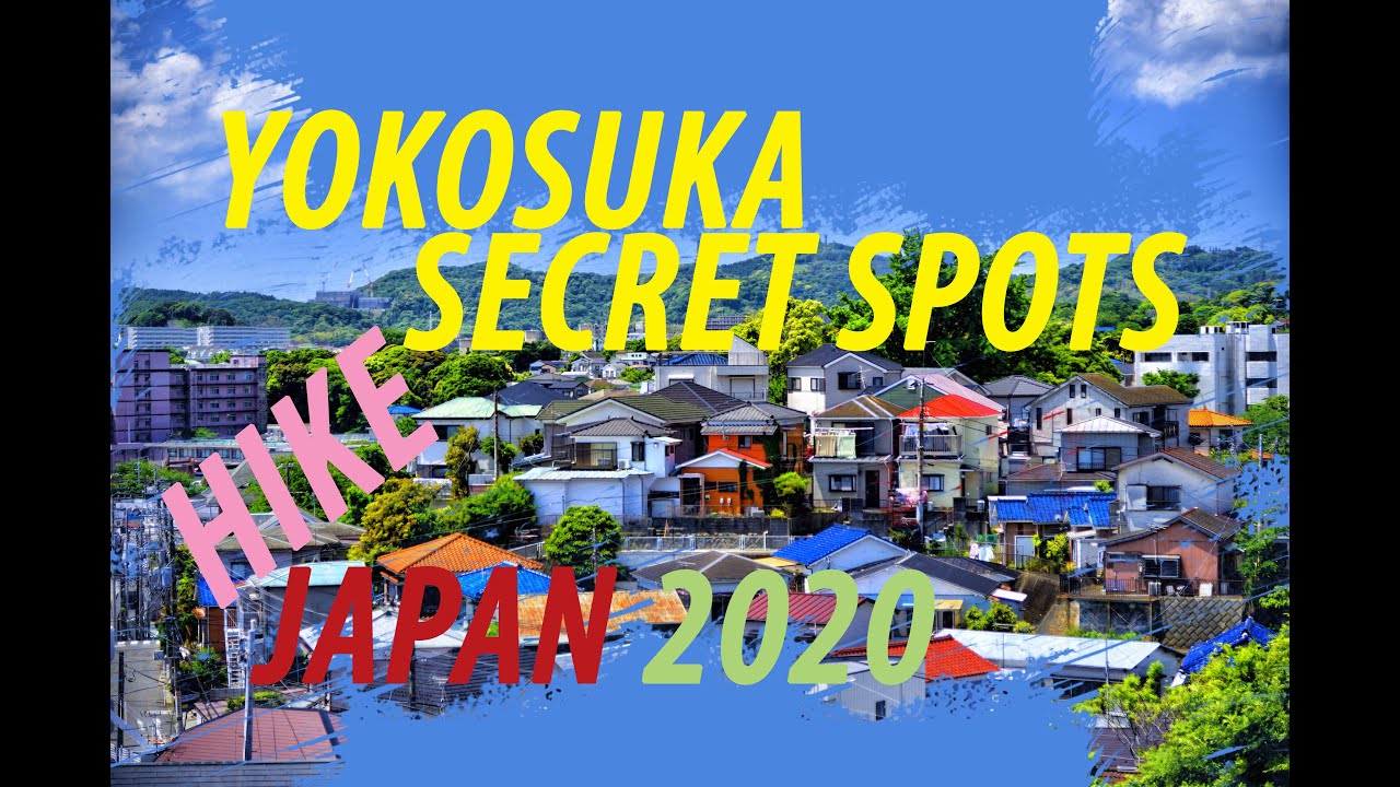 【4K】日本 YOKOSUKA SECRET SPOTS - JAPAN 2020