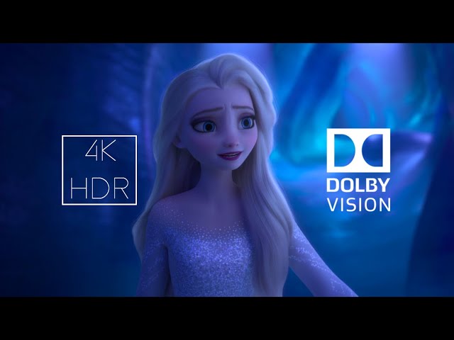 Frozen 2 - Show Yourself | 4K HDR Dolby Vision class=