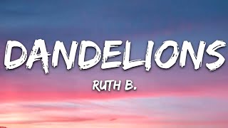 Ruth B. - Dandelions (Lyrics)