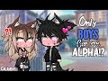 ♡ Only Boys Can Be Alpha!? ♡ ( GLMM ) Gacha Life