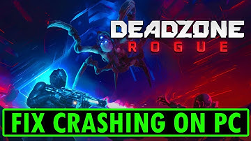 Fix Deadzone Rogue Crashing/Crashes at Startup Error on PC | #deadzonerogue