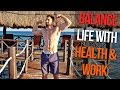 How To Balance Your Life (Sweet Spot Between Gym, Nutrition, Work and Happiness)