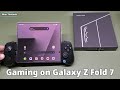 Samsung Galaxy Z Fold 7 Gaming Experience